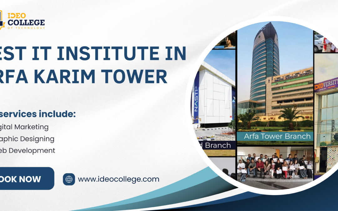 Best IT Institute in Arfa Karim Tower